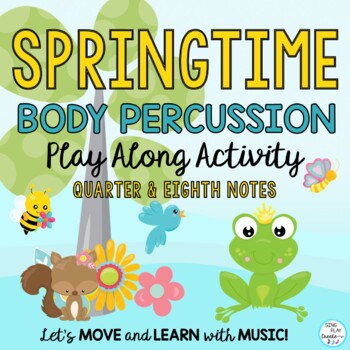 Preview of Spring Body Percussion Rhythm L1 Play Along Music Lesson & Activities