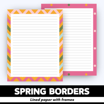 Preview of Spring Borders - Lined Writing Papers with Frames