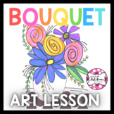 Art Lesson: Spring Bouquet | Sub Plans, Early Finishers, No Prep