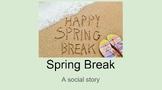 Spring Break: A Social Story
