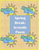 Spring Break - Acrostic Poem (w/ example)