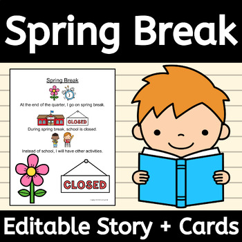Preview of Spring Break EDITABLE Social Skills Story about No School and Vacation Closing