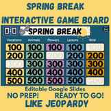 Spring Break Game board Interactive Quiz Show Like Jeopard