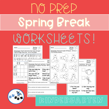 Preview of Spring Break Kindergarten Packet of Worksheets: Common Core Aligned (NO PREP)
