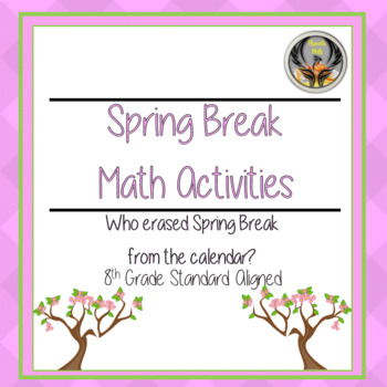Preview of Spring Break Math Activities (CSI) 8th grade
