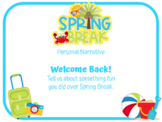 Spring Break Personal Narrative Writing Prompt Google Slides