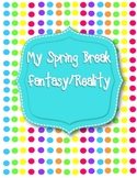 Spring Break Realism and Fantasy Writing