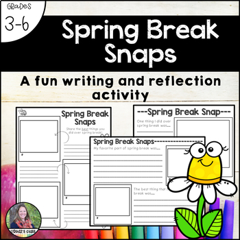 Preview of Spring Break Snaps-a reflection and writing activity