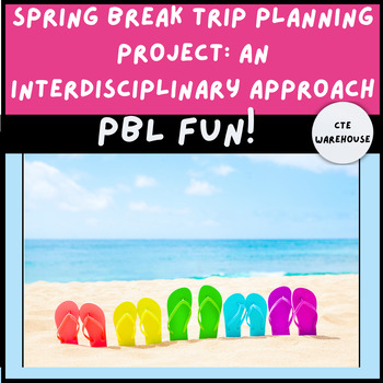 Preview of Spring Break Trip Planning Project: An Interdisciplinary Approach