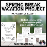 Spring Break Vacation Algebra Real-World Project