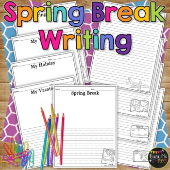 Preview of Spring Break Vacation Activity Writing Paper Kindergarten First Second Grade