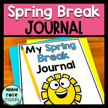 Preview of Spring Break Writing Journal - Spring Break Writing Prompts