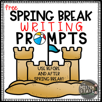 Preview of Spring Break Writing Prompts {FREE}
