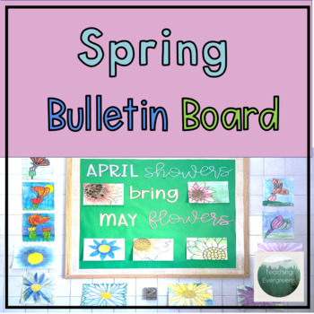 Spring Bulletin Board/ April Showers Bring May Flowers/ April May ...