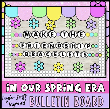 Preview of Spring Bulletin Board Make the Friendship Bracelets- Door or Hallway Decor March