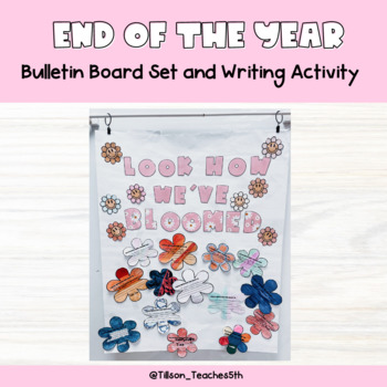 Preview of End of the Year- Writing Activity- Look How Much We've Bloomed