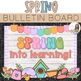 Spring Bulletin Board | Spring Into Learning Theme