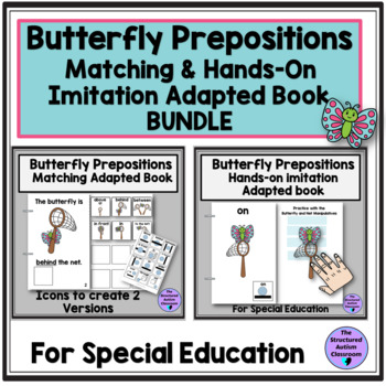 Preview of Spring Butterfly Prepositions Matching Imitation Adapted Book Bundle Special Ed
