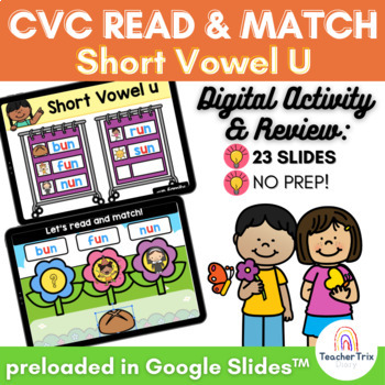 Spring CVC Short Vowel U Word Family: Read & Match and Review in Google ...