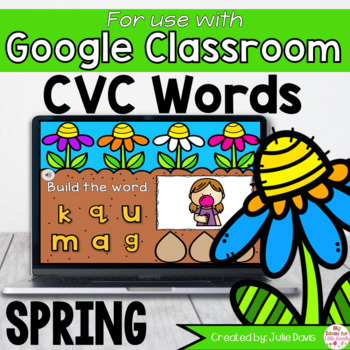 Preview of Spring CVC Words Activity for Google Classroom