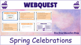 Spring Celebrations WebQuest (Digital Resource) Google Slides