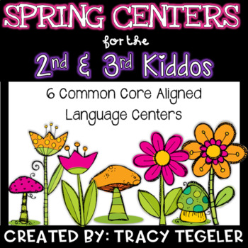Preview of Spring Centers for the Second and Third Kiddos (6 Common Core Language Centers)