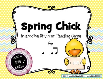 Preview of Spring Chick - Rhythm Reading Practice Game {ta titi}