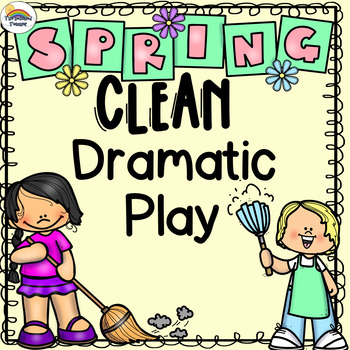 Preview of Spring Cleaning Dramatic Play | Spring Dramatic Play | Home Dramatic Play