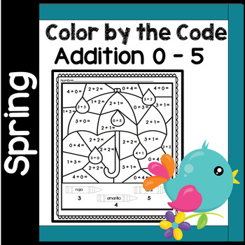 Preview of Spring Color by the Code Worksheets Addition 0 - 5 in English & Spanish DIGITAL
