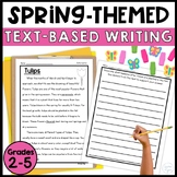 Spring Text Evidence Reading Passages and Common Core Writ