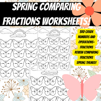 Preview of Spring Comparing Fractions Worksheets 3rd/4th Grade