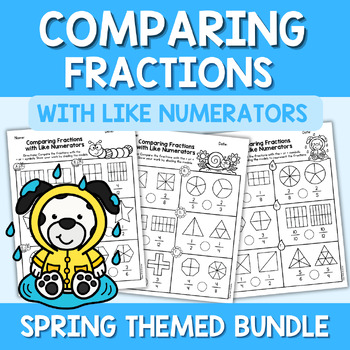 Preview of Spring Comparing Fractions with Like Numerators Worksheets (Same Numerator)