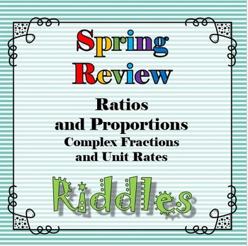 Preview of Spring Complex Fractions and Unit Rate Riddle Review Activity...Riddle+Math=FUN!