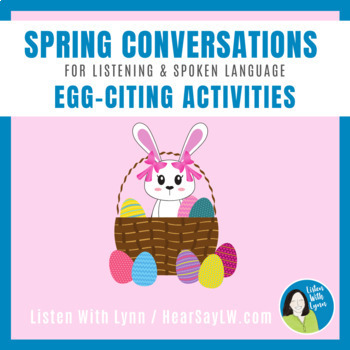 Preview of SPRING Conversations for Listening and Spoken Language DHH Hearing Loss