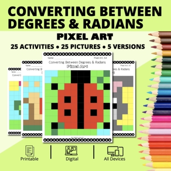 Preview of Spring: Converting Between Degrees and Radians Pixel Art Activity