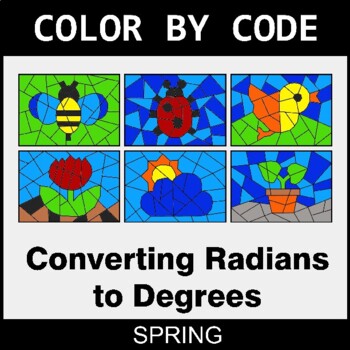 Preview of Spring: Converting Radians to Degrees - Coloring Worksheets | Color by Code
