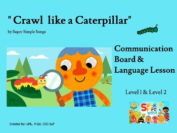 Preview of Spring!"Crawl Like A Caterpillar" by Super Simple Songs: Verbs/OT/PT/AAC