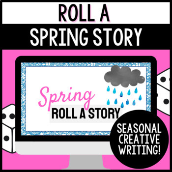 Preview of Spring Creative Writing Activity - Roll a Story