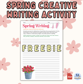 Spring Creative Writing Assignment Worksheet by ELA Excitement | TPT