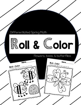 Preview of Spring Differentiated Roll & Color - Flowers, Bees & Butterflies