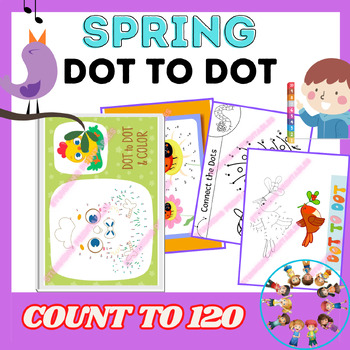 Preview of Spring Dot to Dot, Connect the Dots Worksheet 1-20, count to 120