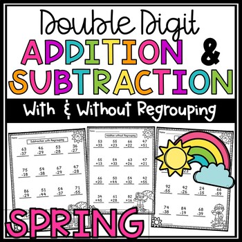 Preview of Spring Double-Digit Addition & Subtraction With & Without Regrouping Worksheets