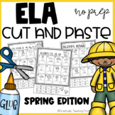 Spring ELA Cut and Paste NO PREP