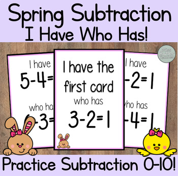 Preview of Spring (Easter) Subtraction I Have Who Has Game - Kindergarten, 1st Grade