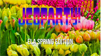 Preview of Spring Edition Jeopardy - ELA 
