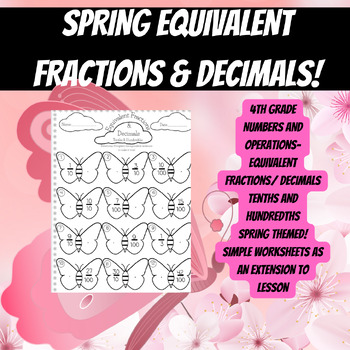Preview of Spring Equivalent decimals and fractions- tenths & hundredths