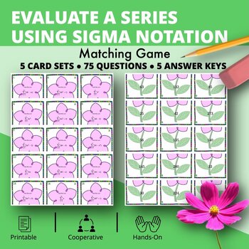 Preview of Spring: Evaluate a Series using Sigma Notation Matching Games