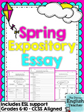 Spring Expository Essay - Grades 6-10 - CCSS Aligned