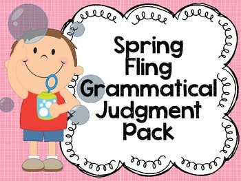 Preview of Spring Fling Grammatical Judgment Pack