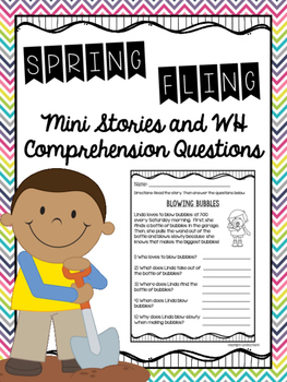 Preview of Spring Fling Mini Stories and WH Comprehension Questions